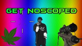 GET NOSCOPED [upl. by Nelson943]