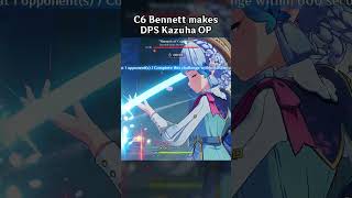 C6 BENNETT MAKES DPS KAZUHA OP [upl. by Belter]