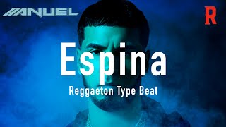 Espina Anuel Reggaeton Type Beat [upl. by Floris]