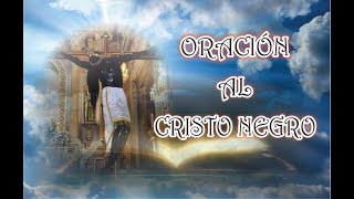 ORACIÓN al CRISTO NEGRO DEL VENENO  Peticiones difíciles  Esoterismo Ayuda Espiritual [upl. by Muncey]