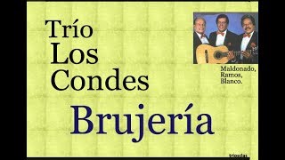 Trío Los Condes Brujería  letra y acordes [upl. by Adnorehs]