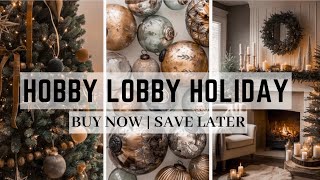 HOBBY LOBBY CHRISTMAS DECOR 2024  BUY NOW  SAVE FOR LATER  SHOP WITH ME amp HAUL [upl. by Noivart626]