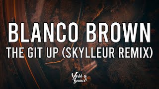 Blanco Brown  The Git Up Skylleur Remix [upl. by Gayla]