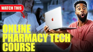 Online Pharmacy Technician Course  See this Before Enrolling [upl. by Kimberli943]