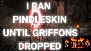 I RAN PINDLESKIN UNTIL GRIFFONS EYE DROPPED  Diablo 2 resurrected [upl. by Ellehcsar]