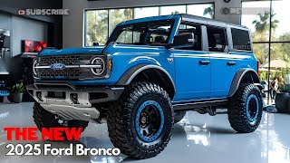 FIRST LOOK 2025 Ford Bronco  New Updates amp More Powerful Info [upl. by Hajan]