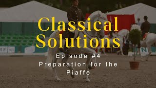 Preparation for the Piaffe and Self Carriage  Ep 4  Classical Solutions  Dressage Training [upl. by Chilton]