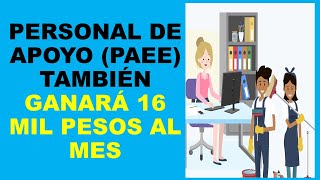 Soy Docente PERSONAL DE APOYO PAEE TAMBIÉN GANARÁ 16 MIL PESOS AL MES [upl. by Pernick]