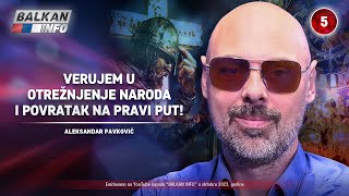 INTERVJU Aleksandar Pavković  Verujem u otrežnjenje naroda i povratak na pravi put 23102023 [upl. by Konikow]