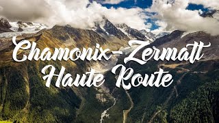 Hiking the Haute Route ChamonixZermatt [upl. by Aliekahs625]