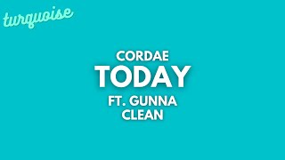 Cordae  Today Clean  Lyrics ft Gunna [upl. by Airec]