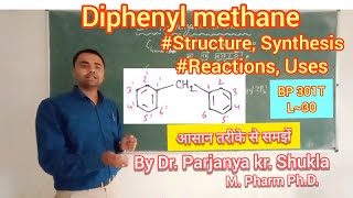 Diphenyl methane  Synthesis Reactions and Uses  BP 301T  L30 [upl. by Oirifrop]