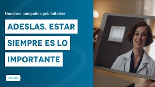 Adeslas Estar siempre es lo importante 💙  Campañas publicitarias Adeslas [upl. by Suoinuj]