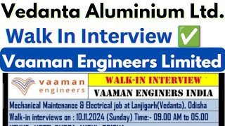 Vedanta Aluminium Ltd Recruitment 2024  Vedanta Limited Direct Job in Odisha  Vaaman Engineers 📢 [upl. by Bertilla711]