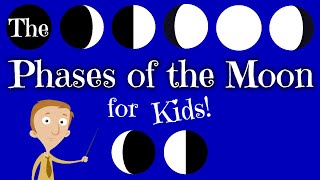 The Phases of the Moon for Kids [upl. by Annawot881]