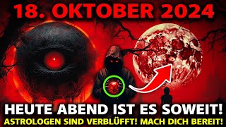 ES KOMMT 🛑 18 Oktober 2024 Der Tag Mit Dem Die Astrologen Nicht Gerechnet Haben [upl. by Ramona]