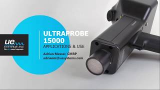 The Ultraprobe 15000 Setup Applications amp Use  UE Systems Complimentary Webinar [upl. by Oilime]