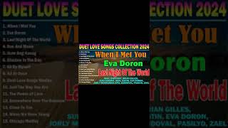 THE BEST DUET LOVE SONGS COLLECTION 2024  MALE FEMALE DUET LOVE SONGS  When I Met You Eva Doron [upl. by Gilder]