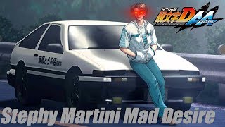 Initial D  Stephy Martini Mad Desire [upl. by Jorey]