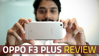 Oppo F3 Plus Review  DualSelfie Camera Test Specifications Price in India and More [upl. by Anet951]