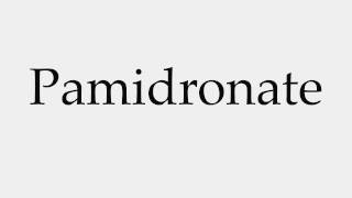 How to Pronounce Pamidronate [upl. by Vez]