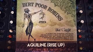 Dirt Poor Robins  Aquiline quotRise Upquot Official Audio [upl. by Gerty]