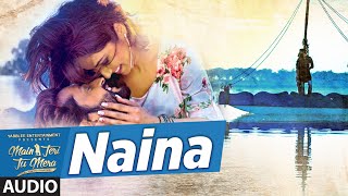 Roshan Prince Naina Audio Song  Main Teri Tu Mera  Latest Punjabi Movie 2016 [upl. by Wystand300]