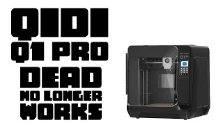 QIDI Q1 PRO DEAD [upl. by Ck]