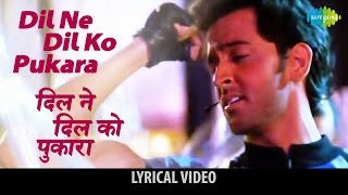 Dil Ne Dil Ko Pukara with lyrics  दिल ने दिल को पुकारा गाने के बोल  Kaho Naa Pyar Hai [upl. by Fisa]