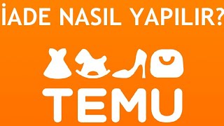 Temu İade Nasıl Yapılır Ürün Nasıl İade Edilir [upl. by Zenia619]