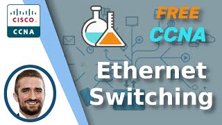 Free CCNA  Analyzing Ethernet Switching  Day 6 Lab  CCNA 200301 Complete Course [upl. by Lemaj122]