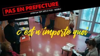 PAS EN PREFECTURE Cest nimporte quoi  saison 2 [upl. by Senoj]