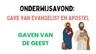 Onderwijsavond Gave van evangelist en apostel [upl. by Atinuaj]