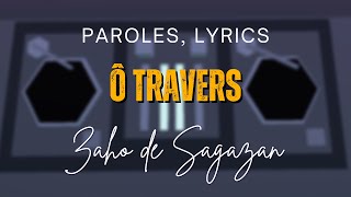 Zaho de Sagazan  Ô travers Paroles Lyrics [upl. by Alliber]