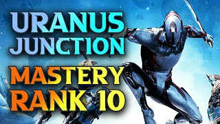 Warframe Mastery Rank 10 Test amp Uranus Junction tennocreate [upl. by Rex]