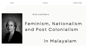 Feminism Nationalism and Post Colonialism Summary in MalayalamAnia LoombaPost Colonial Fiction [upl. by Jerrol]