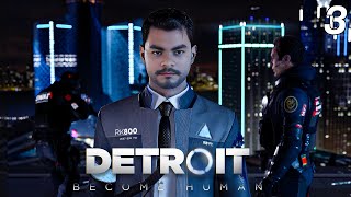 ROBOTS VS HUMANS  DETROIT BECOME HUMAN HINDI GAMEPLAY 3 [upl. by Alekat]