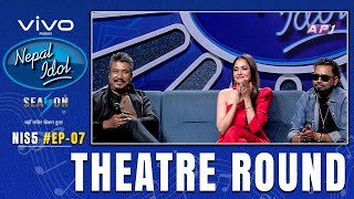 NEPAL IDOL  SEASON 5  THEATRE ROUND 1  EPISODE 7  AP1HD [upl. by Dworman]