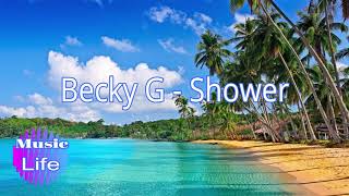 Becky G ShowerCCLyrics [upl. by Zippel481]