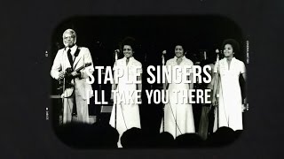 The Staple Singers  Ill Take You There Official Lyric Video [upl. by Aisul]