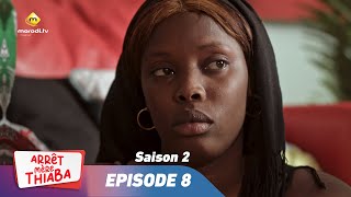 Série  Arrêt Mère Thiaba  Saison 2  Episode 8  VOSTFR [upl. by Ecirpak812]