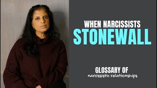 What is quotstonewallingquot Glossary of Narcissistic Relationships [upl. by Theresa672]