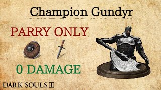 Champion Gundyr Parry OnlyHitlessNG7 Dark Souls 3 [upl. by Zwiebel728]