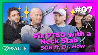 E7  Fix PTSD with a Neck Stab 💉SGB ft Dr How [upl. by Ikairik]