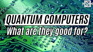 Quantum Computers Could Solve These Problems [upl. by Odine523]