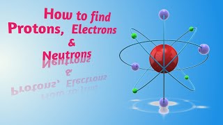 How can we find the number of protons electrons amp neutrons   chemistry  science fields [upl. by Heyes]