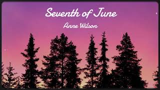 Anne Wilson  Seventh of June Lyrics [upl. by Rona]