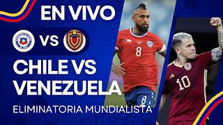 🔴 EN VIVO VENEZUELA VS CHILE💥 MARTES 19 NOVIEMBRE ⚽ ELIMINATORIA MUNDIALISTA  FECHA 12 [upl. by Ahsirkal]