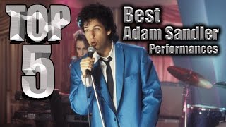 Top 5 Best Adam Sandler Peformances [upl. by Vastha]