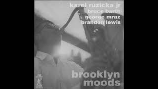 Karel Ruzicka Jr  Brooklyn Moods [upl. by Airdnassac]